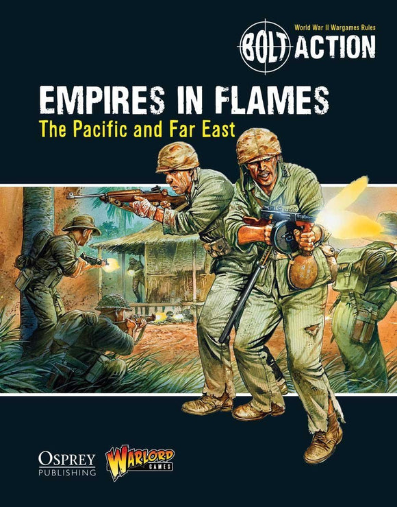 Bolt Action Empires in Flames: The Pacific and the Far East