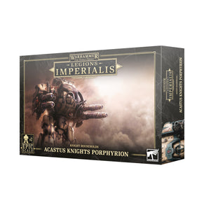 Legions Imperialis Knight Households Acastus Knights Porphyrion